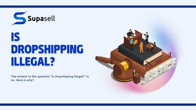 Is Dropshipping Illegal?
